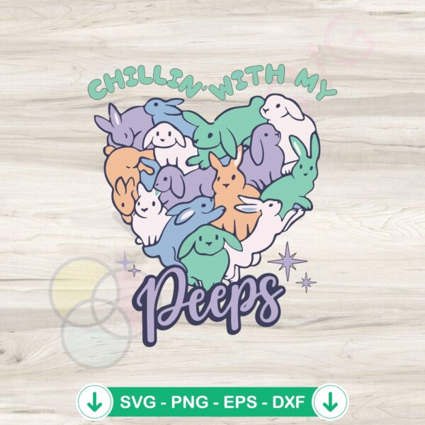 Chillin With My Peeps SVG file for Cricut cutting machine