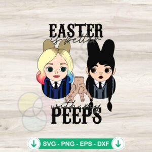 Easter Is Better With My Peeps svg file for Cricut