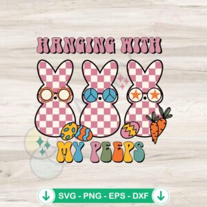 Hanging With My Peeps SVG file for Cricut cutting machine