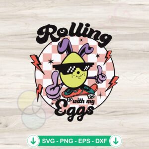 Rolling With My Eggs SVG file - Funny Easter Bunny cutting file