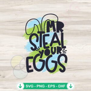 Mr Steal Your Eggs Easter Bunny Ear SVG file for cutting