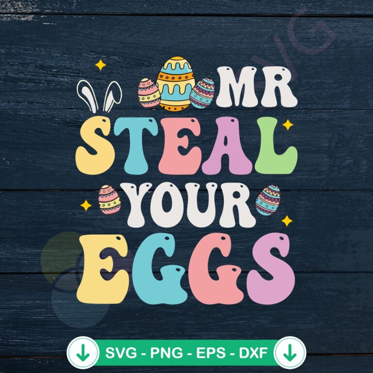 Mr Steal Your Eggs Easter SVG file for Cricut cutting machine