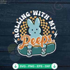 Rolling With My Peeps SVG file for cutting machines