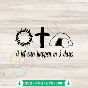 Jesus Easter 3 Days SVG cutting file for Cricut