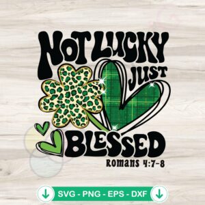 Not Lucky Just Blessed SVG file for Cricut cutting machine