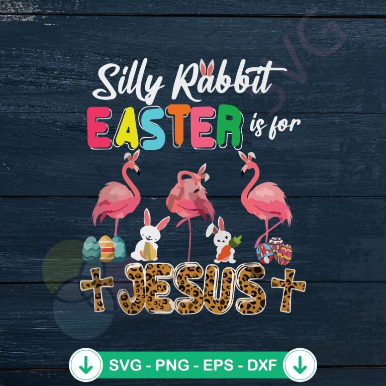 Silly Rabbit Easter Is For Jesus Bunny Flamingos SVG Cutting Files 2 Silly Rabbit Easter is for Jesus svg file for Cricut cutting machine