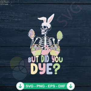 Funny Easter Skeleton SVG file for Cricut cutting machines