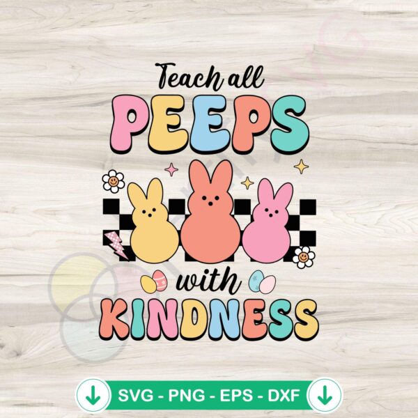 Teach All Peeps With Kindness SVG file for cricut cutting machine