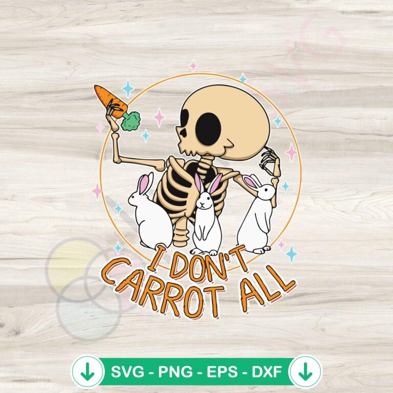 I Don't Carrot All Easter Skeleton SVG Graphic Designs Files - Festive Easter Skeleton SVG Designs for Crafting & Décor 2 Easter Skeleton SVG file - I Don't Carrot All for Cricut