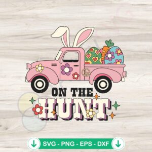 On The Hunt Easter Truck SVG file for Cricut cutting machine