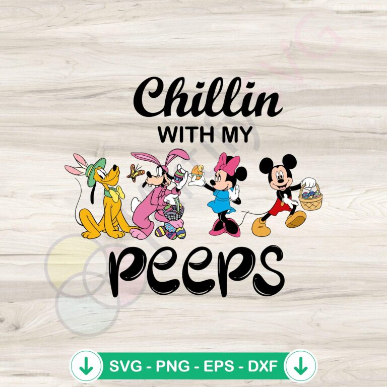 Chillin With My Peeps SVG Disney Friend | Easter Day SVG for Cricut 2 Chillin With My Peeps SVG file for Cricut cutting machine