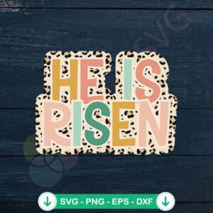 He is Risen Easter Leopard SVG file - Cricut cutting file