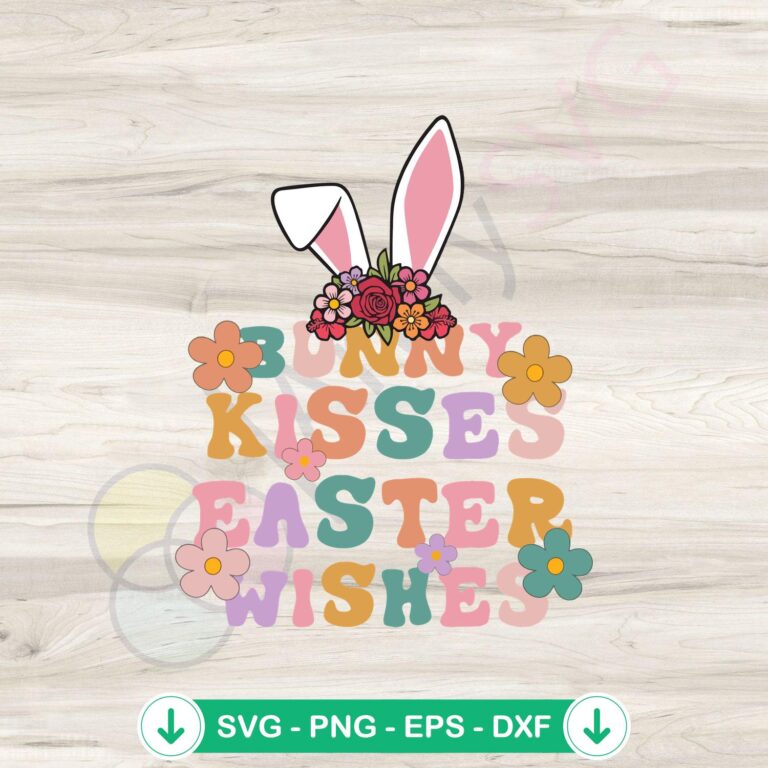 Bunny Kisses Easter Wishes SVG Funny Bunny Ears - Instant Download 2 Bunny Kisses Easter Wishes SVG file for Cricut cutting machine