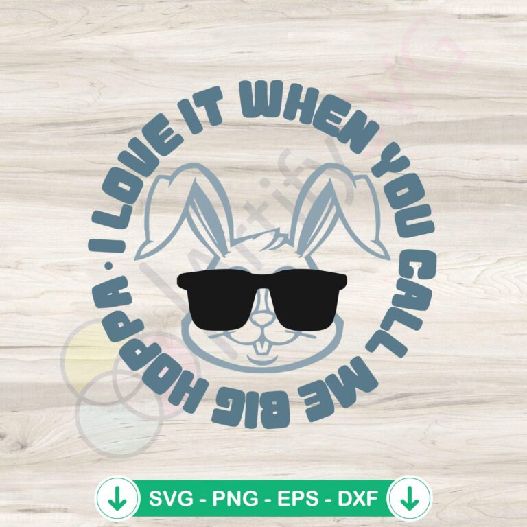 I Love When You Call Me Big Hoppa SVG: Funny Easter Bunny Digital Download 2 Funny Easter Bunny svg file for Cricut projects - Big Hoppa
