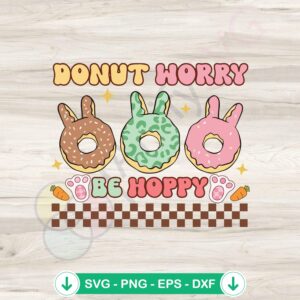 Donut Worry Be Hoppy Easter svg file for cricut cutting