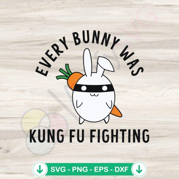 Every Bunny Was Kung Fu Fighting SVG file for Cricut cutting machine