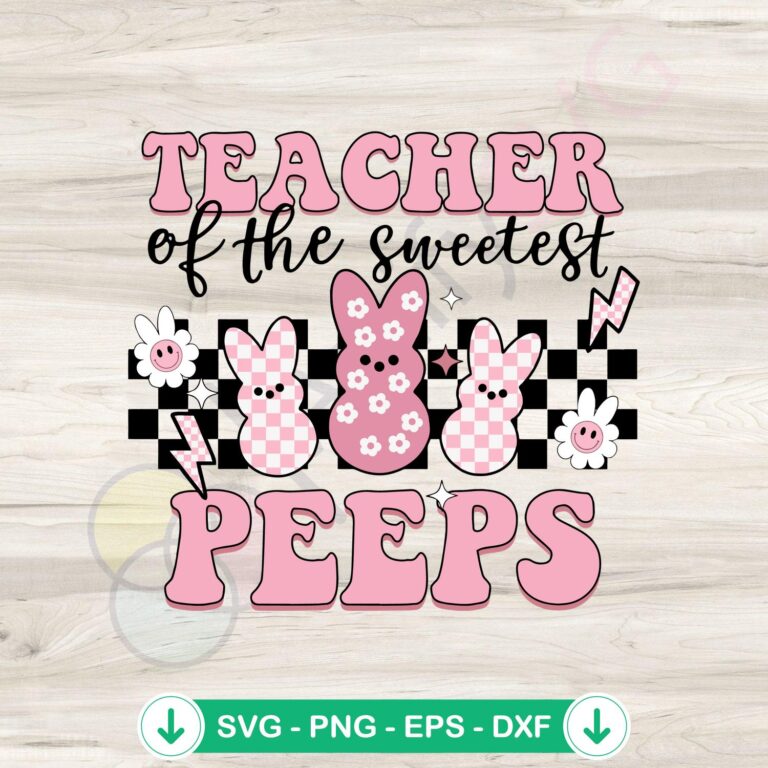 Sweetest Peeps Teacher SVG Clipart: Easter Groovy Design 2 Sweetest Peeps Teacher SVG file for Cricut, Easter cut file