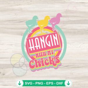 Chillin' with My Chicks SVG file for Cricut cutting machine