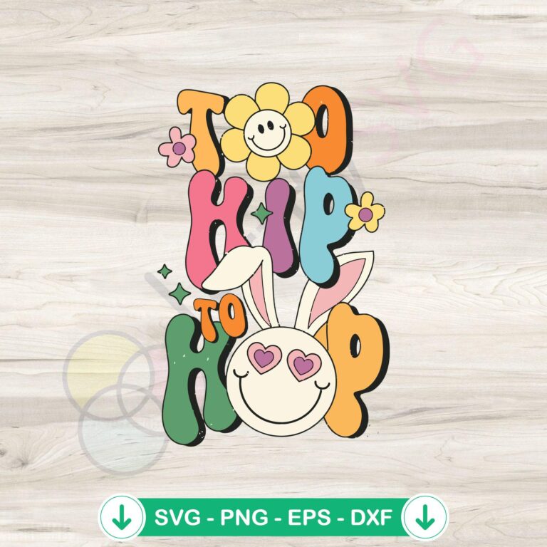Too Hip to Hop SVG file for Cricut cutting machine