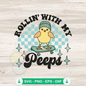 Rollin With My Peeps Easter Chicken SVG file for cutting machines