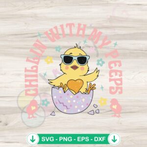 Chillin With My Peeps Retro Easter Chicken SVG file for Cricut