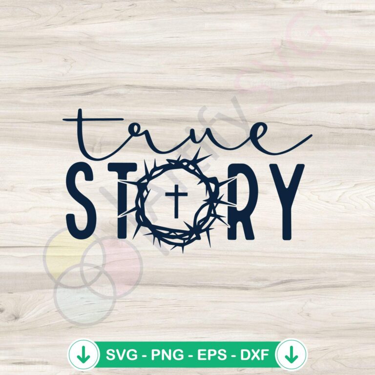 True Story Easter Christian SVG Graphic Designs - Easter Digital Files 2 True Story Easter SVG file, cricut svg cutting file