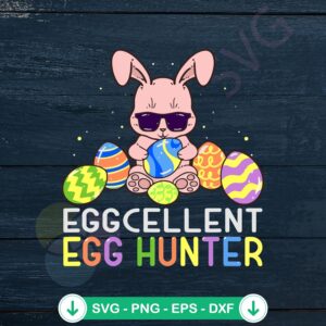 Eggcellent Egg Hunter SVG file for Cricut and cutting