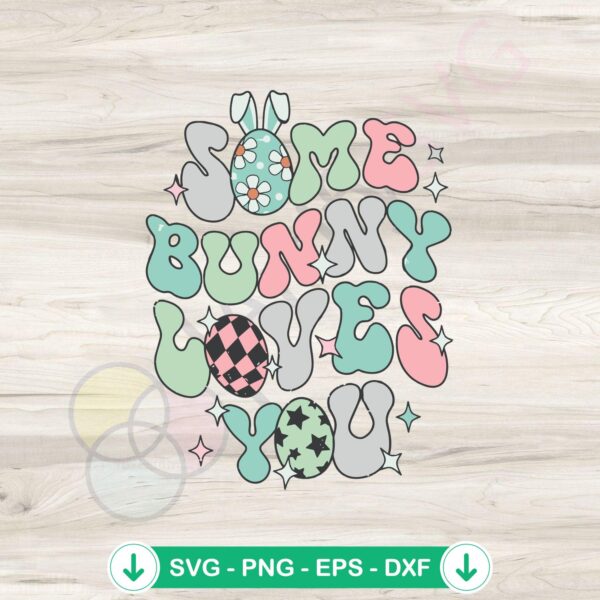 Some Bunny Loves You SVG file for Easter, cricut svg cut file