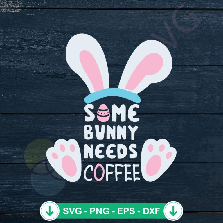 Some Bunny Needs Coffee SVG: Funny Easter Coffee Lover Clipart 2 Some Bunny Needs Coffee SVG file for Cricut cutting machine
