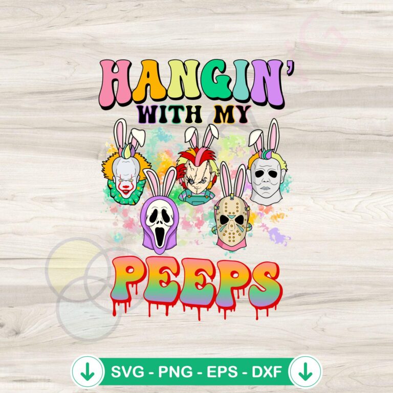 Hangin With My Peeps SVG file for cricut svg cutting file