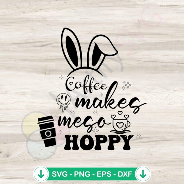 Coffee Lover SVG file for cricut, cutting file, coffee makes me so hoppy