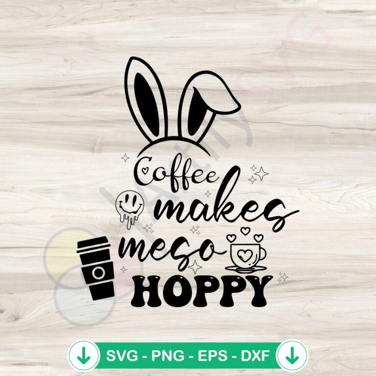 Coffee Lover SVG file for cricut, cutting file, coffee makes me so hoppy