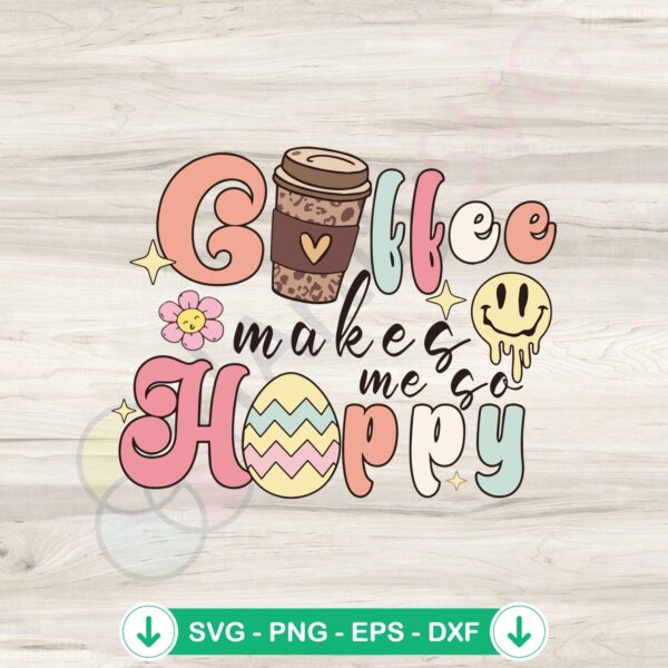 Hoppy Easter Coffee Lover SVG file for Cricut cutting machine