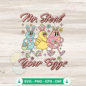 Easter Squad Mr Steal Your Eggs svg file cutting file