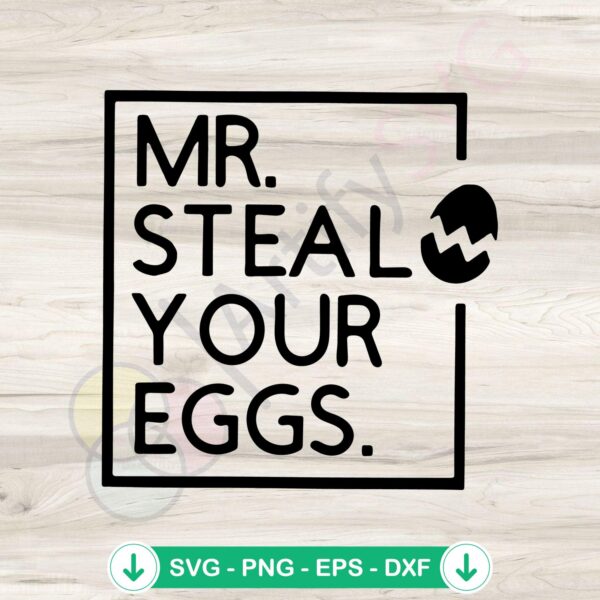 Mr Steal Your Eggs svg file for Cricut cutting machine