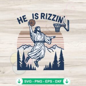 He Is Rizzin Jesus Basketball SVG file for cutting machine