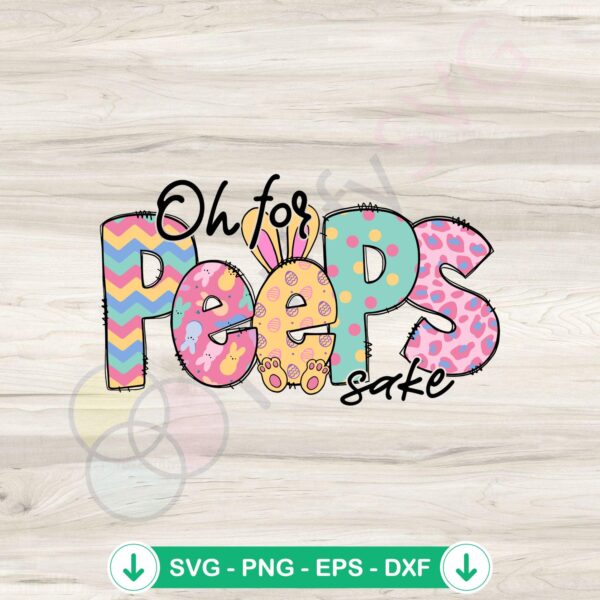 Oh For Peeps Sake SVG file for Easter - cricut svg cutting file