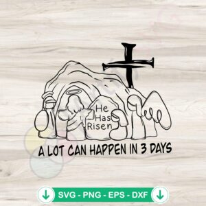 A Lot Can Happen In 3 Days svg file for Cricut cutting machine