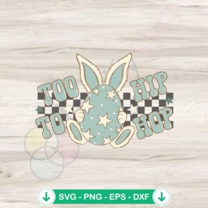 Too Hip to Hop Easter Egg SVG file for cricut cutting machine