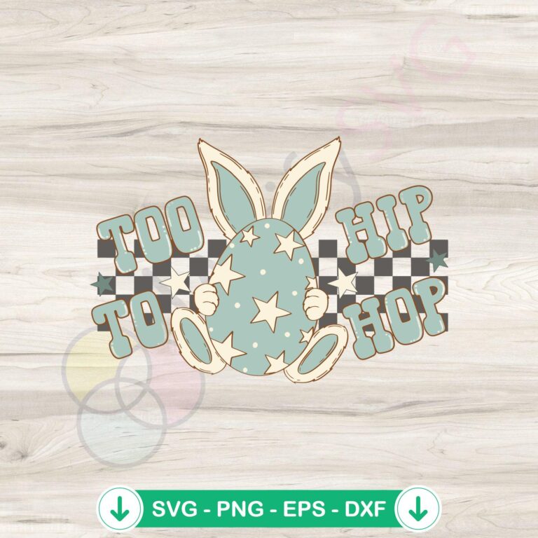 Too Hip to Hop Easter Egg SVG file for cricut cutting machine