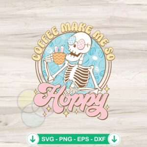 Coffee Makes Me So Hoppy skeleton svg file for cutting machines