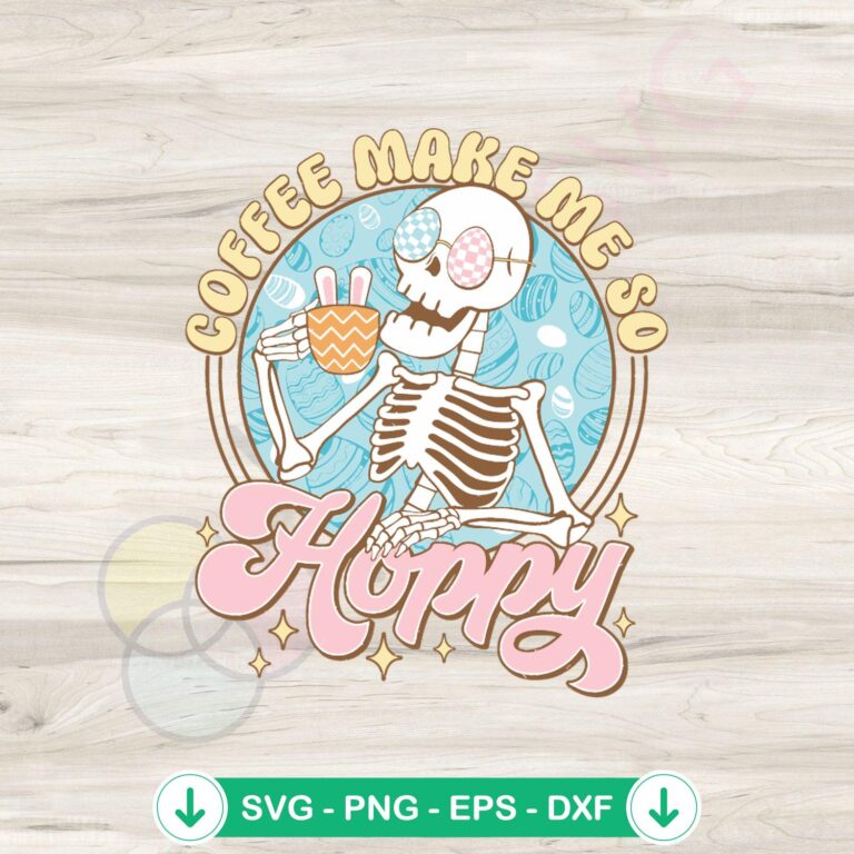 Coffee Makes Me So Hoppy skeleton svg file for cutting machines