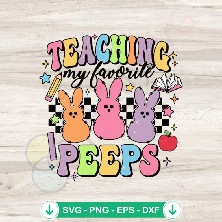 My Favorite Peeps Easter Teacher SVG Digital Download 2 My Favorite Peeps Easter Teacher svg file for Cricut