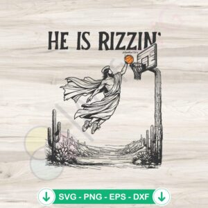 He Is Rizzin Jesus basketball svg file for cricut