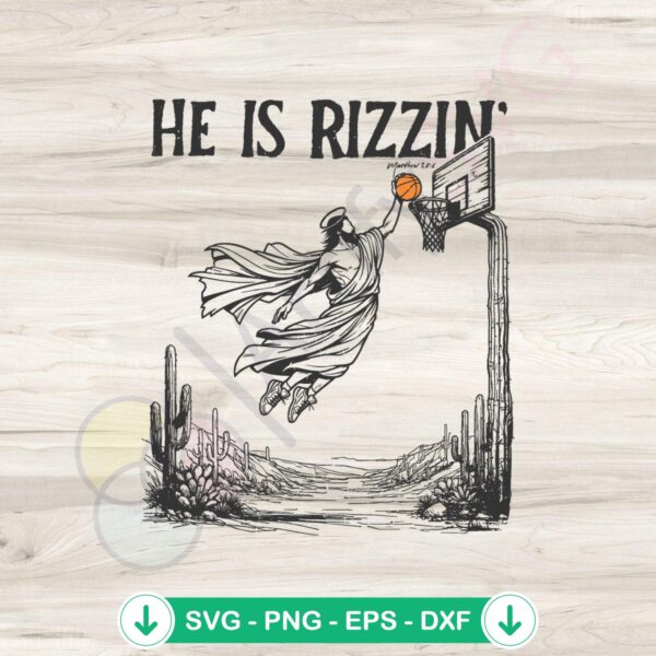 He Is Rizzin Jesus basketball svg file for cricut