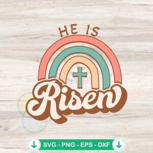 He Is Risen Rainbow Easter SVG file for Cricut cutting machine