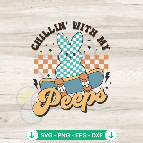 Chillin With My Peeps SVG file for Easter projects, cricut svg cutting file