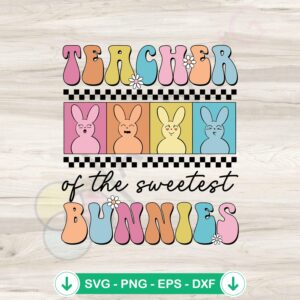 Sweetest Bunnies SVG file for Cricut, cutting file, teacher theme