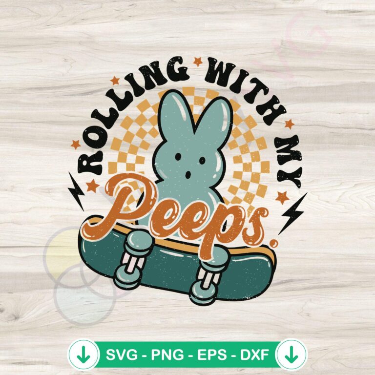 Rolling With My Peeps skateboard SVG file for cutting machine