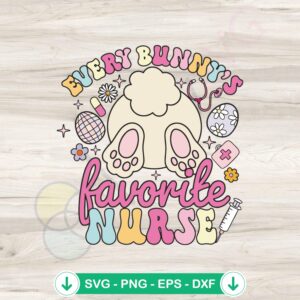 Every Bunny's Favorite Nurse svg file for cricut cutting file